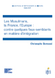  	 Les Musulmans, la France, l'Europe : contre quelques faux-semblants en matière d'intégration