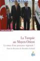 La Turquie au Moyen-Orient : le retour d'une puissance régionale ?