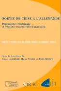 Sortie de crise à l'allemande - Dynamisme économique et fragilités structurelles d'un modèle