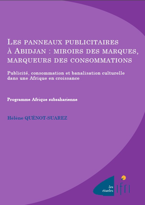 Les panneaux publicitaires à Abidjan: miroirs des marques, marqueurs des consommations