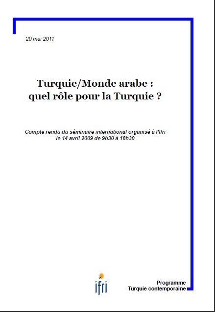 "Turquie/Monde arabe : quel rôle pour la Turquie ?"