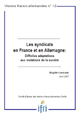 Les syndicats en France et en Allemagne : Difficiles adaptations aux mutations de la société