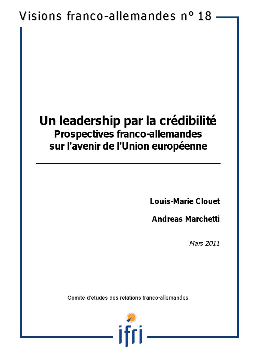 Un leadership par la crédibilité - Prospectives franco-allemandes sur l'avenir de l'UE